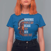 Native American Day T Shirt For Women Indigenous People Day Because They Were Here First - Wonder Print Shop