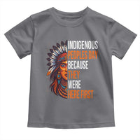 Native American Day Toddler T Shirt Indigenous People Day Because They Were Here First - Wonder Print Shop