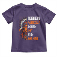 Native American Day Toddler T Shirt Indigenous People Day Because They Were Here First - Wonder Print Shop