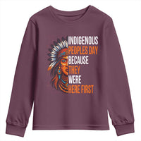 Native American Day Youth Sweatshirt Indigenous People Day Because They Were Here First - Wonder Print Shop