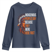 Native American Day Youth Sweatshirt Indigenous People Day Because They Were Here First - Wonder Print Shop