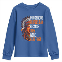 Native American Day Youth Sweatshirt Indigenous People Day Because They Were Here First - Wonder Print Shop