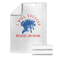 I Will Succeed Because I Am Insane Throw Blanket Funny Jimothy Raccoon Meme
