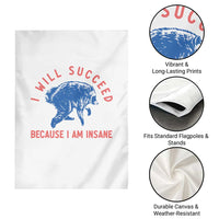I Will Succeed Because I Am Insane Garden Flag Funny Jimothy Raccoon Meme