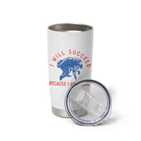 I Will Succeed Because I Am Insane Tumbler Cup Funny Jimothy Raccoon Meme