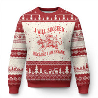 I Will Succeed Because I Am Insane Ugly Christmas Sweater Funny Cowgirl Tiger Sarcastic Humor