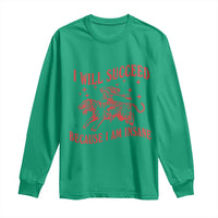 I Will Succeed Because I Am Insane Long Sleeve Shirt Funny Cowgirl Tiger Sarcastic Humor