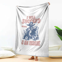I Will Succeed Because I Am Insane Throw Blanket Funny Cowgirl Western Sarcastic