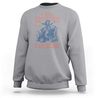 I Will Succeed Because I Am Insane Sweatshirt Funny Cowgirl Western Sarcastic