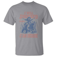 I Will Succeed Because I Am Insane T Shirt Funny Cowgirl Western Sarcastic