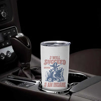 I Will Succeed Because I Am Insane Tumbler Cup Funny Cowgirl Western Sarcastic