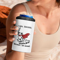 I Will Succeed Because I Am Insane 4 in 1 Can Cooler Tumbler Funny Frog Sarcastic Humor