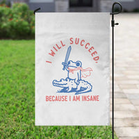 I Will Succeed Because I Am Insane Garden Flag Funny Frog Riding Crocodile Sarcastic Humor