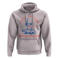 I Will Succeed Because I Am Insane Hoodie Funny Frog Riding Crocodile Sarcastic Humor