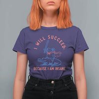 I Will Succeed Because I Am Insane T Shirt For Women Funny Frog Riding Crocodile Sarcastic Humor
