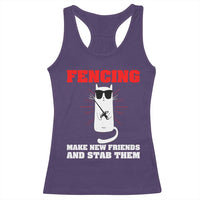 Funny Cat Fencing Racerback Tank Top Make Me New Friends And Stab Them - Wonder Print Shop