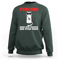 Funny Cat Fencing Sweatshirt Make Me New Friends And Stab Them - Wonder Print Shop