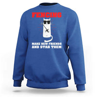 Funny Cat Fencing Sweatshirt Make Me New Friends And Stab Them - Wonder Print Shop