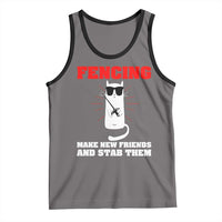 Funny Cat Fencing Tank Top Make Me New Friends And Stab Them - Wonder Print Shop