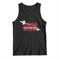 Funny Fencer Tank Top Fencing Make Me New Friends And Stab Them - Wonder Print Shop