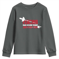 Funny Fencer Youth Sweatshirt Fencing Make Me New Friends And Stab Them - Wonder Print Shop