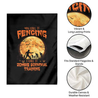 Funny Fencing Halloween Garden Flag You Call It Fencing Zombie Survival - Wonder Print Shop