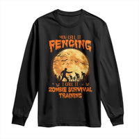Funny Fencing Halloween Long Sleeve Shirt You Call It Fencing Zombie Survival - Wonder Print Shop