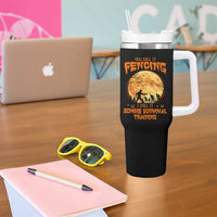 Funny Fencing Halloween Tumbler With Handle You Call It Fencing Zombie Survival