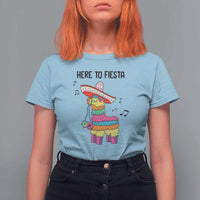 Funny Pinata Mexican T Shirt For Women Here To Fiesta - Wonder Print Shop
