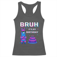 Funny Pinata Mexican Racerback Tank Top Bruh It Is My Birthday - Wonder Print Shop