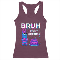 Funny Pinata Mexican Racerback Tank Top Bruh It Is My Birthday - Wonder Print Shop