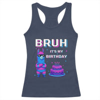 Funny Pinata Mexican Racerback Tank Top Bruh It Is My Birthday - Wonder Print Shop