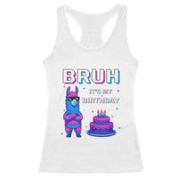 Funny Pinata Mexican Racerback Tank Top Bruh It Is My Birthday - Wonder Print Shop