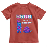Funny Pinata Mexican Toddler T Shirt Bruh It Is My Birthday - Wonder Print Shop