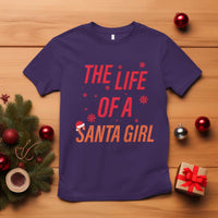 The Life Of A Santa Girl T Shirt Funny Christmas - Wonder Print Shop