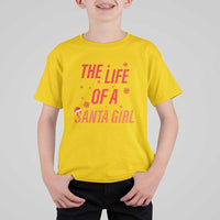 The Life Of A Santa Girl T Shirt For Kid Funny Christmas - Wonder Print Shop