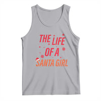 The Life Of A Santa Girl Tank Top Funny Christmas - Wonder Print Shop