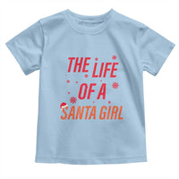 The Life Of A Santa Girl Toddler T Shirt Funny Christmas - Wonder Print Shop