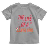 The Life Of A Santa Girl Toddler T Shirt Funny Christmas - Wonder Print Shop