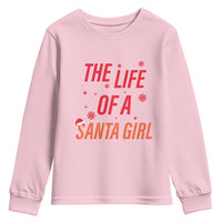 The Life Of A Santa Girl Youth Sweatshirt Funny Christmas - Wonder Print Shop