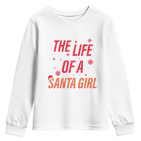 The Life Of A Santa Girl Youth Sweatshirt Funny Christmas - Wonder Print Shop