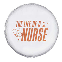 Funny Nurse Christmas Spare Tire Cover The Life Of A Nurse - Wonder Print Shop