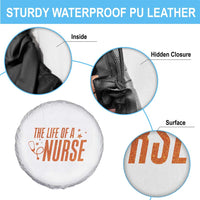 Funny Nurse Christmas Spare Tire Cover The Life Of A Nurse - Wonder Print Shop