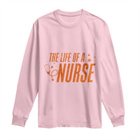 Funny Nurse Christmas Long Sleeve Shirt The Life Of A Nurse - Wonder Print Shop