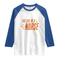 Funny Nurse Christmas Raglan Shirt The Life Of A Nurse - Wonder Print Shop