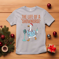 Funny Goose Nurse Christmas T Shirt The Life Of A Shownurrse - Wonder Print Shop