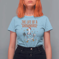Funny Goose Nurse Christmas T Shirt For Women The Life Of A Shownurrse - Wonder Print Shop