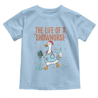 Funny Goose Nurse Christmas Toddler T Shirt The Life Of A Shownurrse - Wonder Print Shop