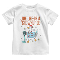 Funny Goose Nurse Christmas Toddler T Shirt The Life Of A Shownurrse - Wonder Print Shop