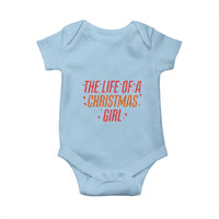 The Life Of A Christmas Girl Baby Onesie - Wonder Print Shop